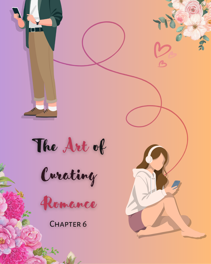 The Art of Curating Romance - Chapter 6